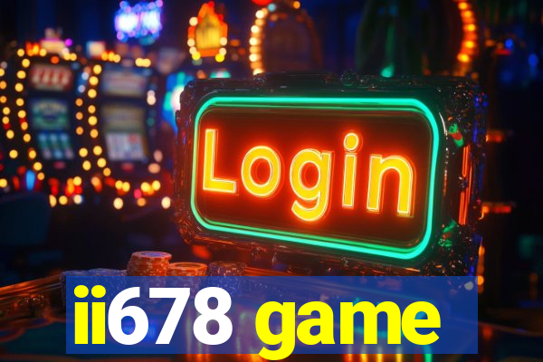 ii678 game